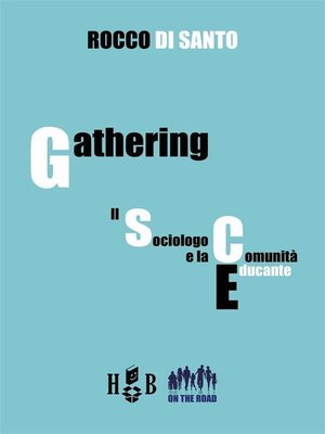 cover image of Gathering--il sociologo e la comunità educante